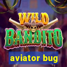 aviator bug